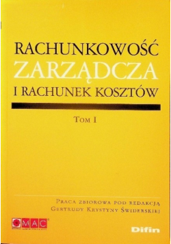 Rachunkowość zarządcza i rachunek kosztów Tom 1