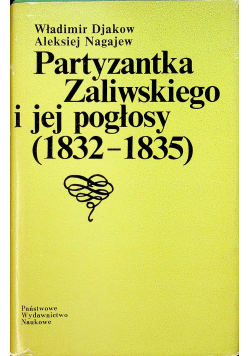 Partyzankta Zaliwskiego i jej pogłosy