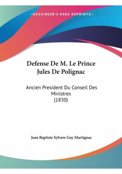 Defense De M. Le Prince Jules De Polignac
