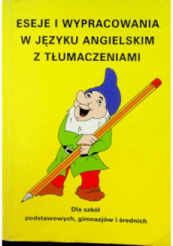 Eseje i wypracowania w języku angielskim z tłumaczeniami