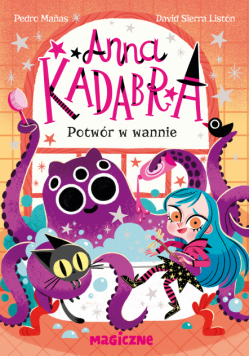 Anna Kadabra. Potwór w wannie