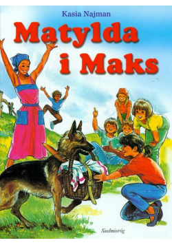 Najman Katarzyna - Matylda i Maks