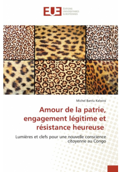 Amour de la patrie, engagement légitime et résistance heureuse
