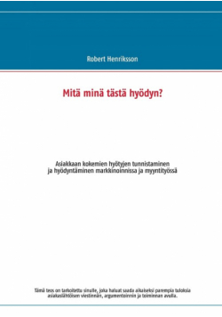 Mitä minä tästä hyödyn?