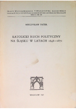 Katolicki ruch polityczny na Śląsku w latach 1848 1871