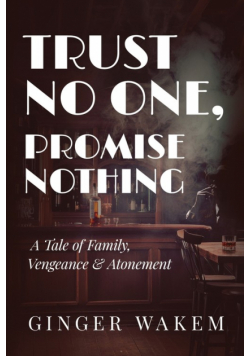 Trust No One, Promise Nothing