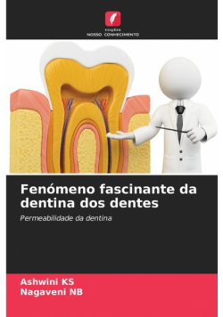 Fenómeno fascinante da dentina dos dentes