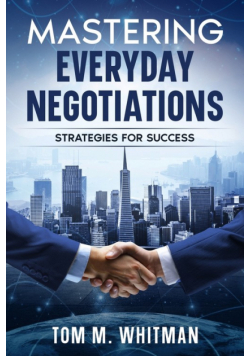 Mastering Everyday Negotiations