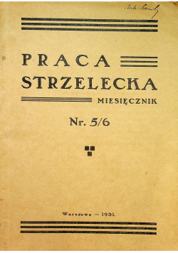 Praca strzelecka Miesięcznik Nr 5 / 6 1931 r.