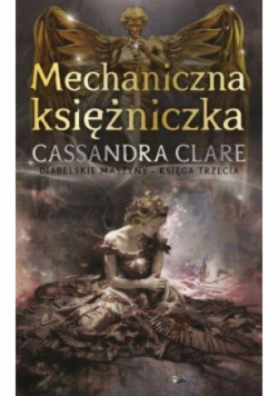 Mechaniczna księżniczka Księga 3