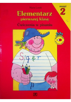Elementarz pierwszej klasy. Ćwiczenia w pisaniu Zeszyt 2