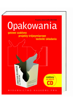 Opakowania : Gotowe szablony projekty trójwymiarowe techniki składania + płyta CD