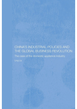 China's Industrial Policies and the Global Business Revolution