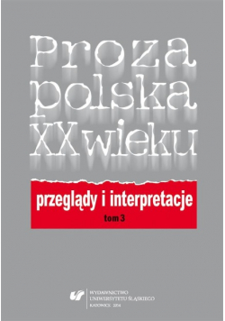 Proza polska XX wieku. Przeglądy i interpretacje