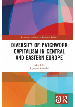 Diversity of Patchwork Capitalism in Central and Eastern Europe
