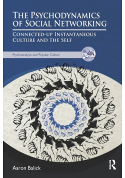 The Psychodynamics of Social Networking