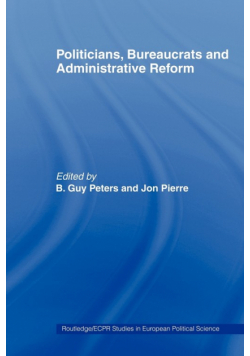 Politicians, Bureaucrats and Administrative Reform