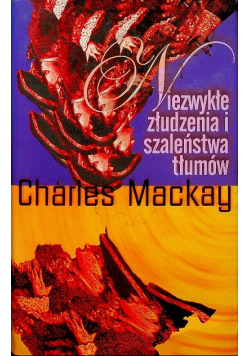 Niezwykłe złudzenie i szaleństwa tłumów