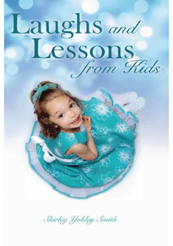 Laughs and Lessons from Kids