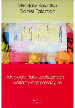 Ideologie nauk społecznych warianty interpretacyjne