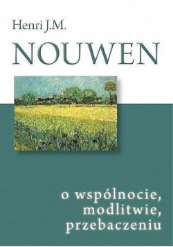 O wspólnocie modlitwie przebaczeniu