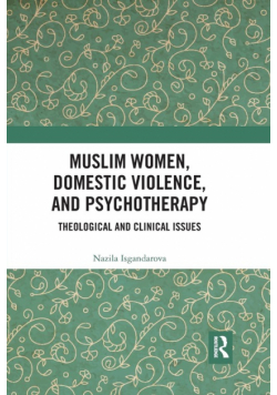 Muslim Women, Domestic Violence, and Psychotherapy