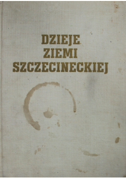 Dzieje Ziemi Szczecineckiej