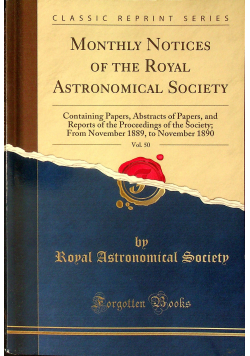Monthly Notices of the Royal Astronomical Society Colume 50 reprint z 1890 r.