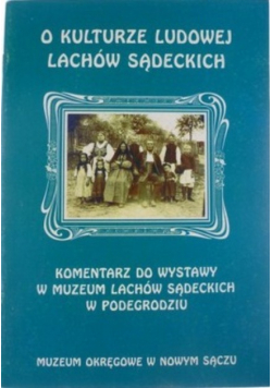 O Kulturze Ludowej Lachów Sądeckich