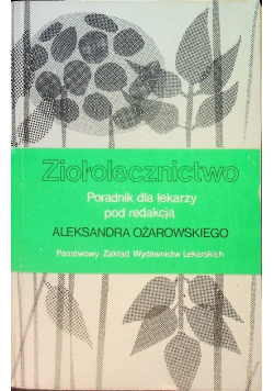 Ziołolecznictwo poradnik dla lekarzy