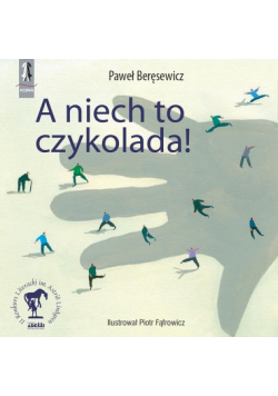 A niech to czykolada