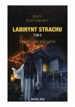 Labirynt strachu Tom II Światło jest kapryśne