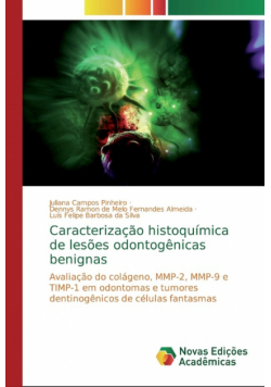 Caracterização histoquímica de lesões odontogênicas benignas