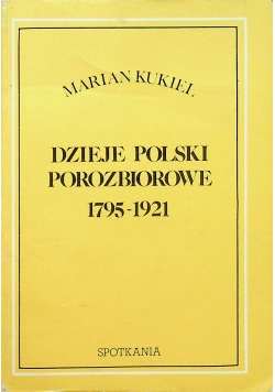 Dzieje Polski porozbiorowe 1795 1921 wersja miniaturowa