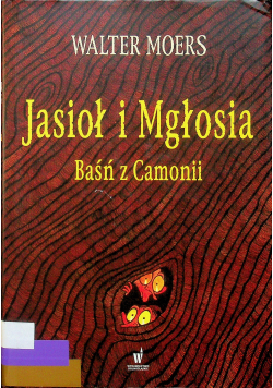 Jasioł i Mgłosia Baśń z Camonii