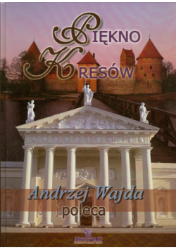 Piękno Kresów