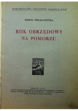 Rok obrzędowy na Pomorzu 1933 r.