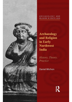 Archaeology and Religion in Early Northwest India