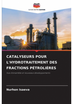 Catalyseurs Pour L'hydrotraitement Des Fractions Pétrolières