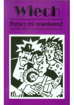 Pożycz mi rewolweru