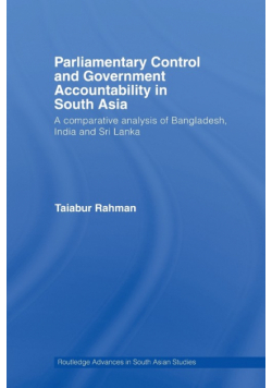 Parliamentary Control and Government Accountability in South Asia