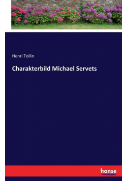 Charakterbild Michael Servets
