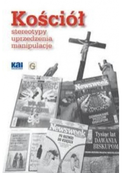 Kościół stereotypy uprzedzenia manipulacje