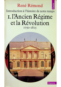 Introduction a lhistorie de notre temps I lAncien Regime et la Revolution 1750 1815