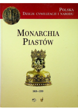 Monarcha Piastów 1038  - 1399