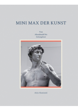 Mini Max der Kunst