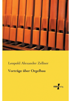 Vorträge über Orgelbau
