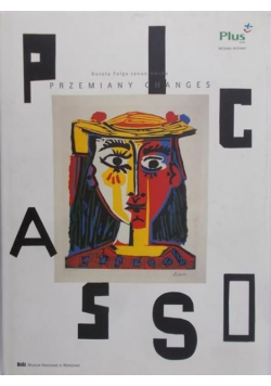 Picasso. Przemiany Changes