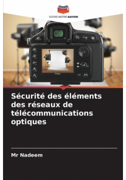 Sécurité des éléments des réseaux de télécommunications optiques