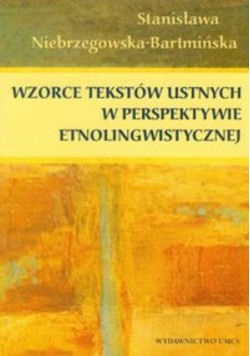 Wzorce tekstów ustnych w perspektywie etnolingwistycznej